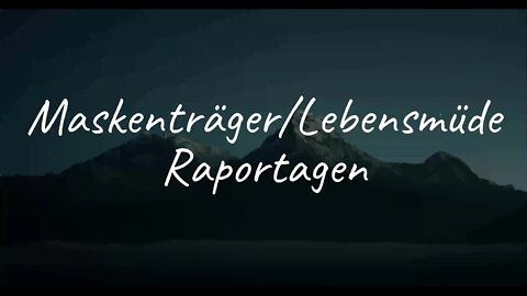 Raportagen - Maskenträger/Lebensmüde (Lyrics)