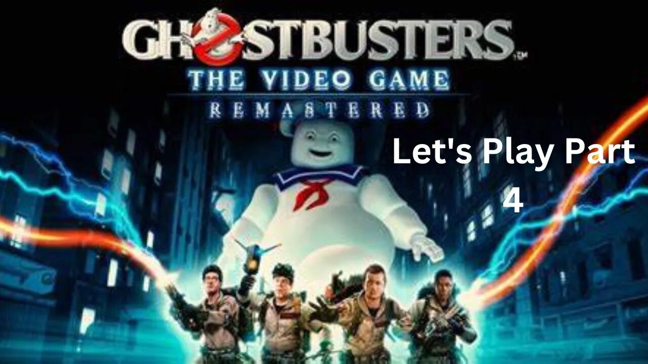 Ghostbusters The Video Game Let's Play Part 4