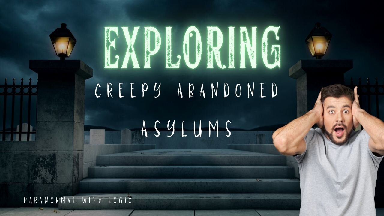 Exploring Creepy Abandoned Asylums.