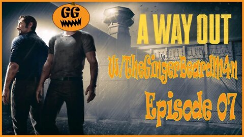 Assassino! Assassino!!! A Way Out W TheGingerBeardM4n Episode 07