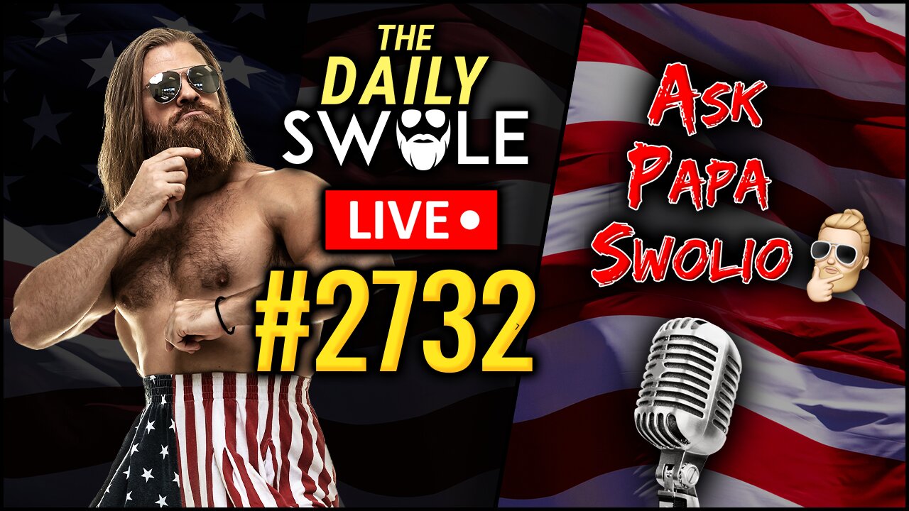 Ask Papa Swolio LIVE | The Daily Swole #2732