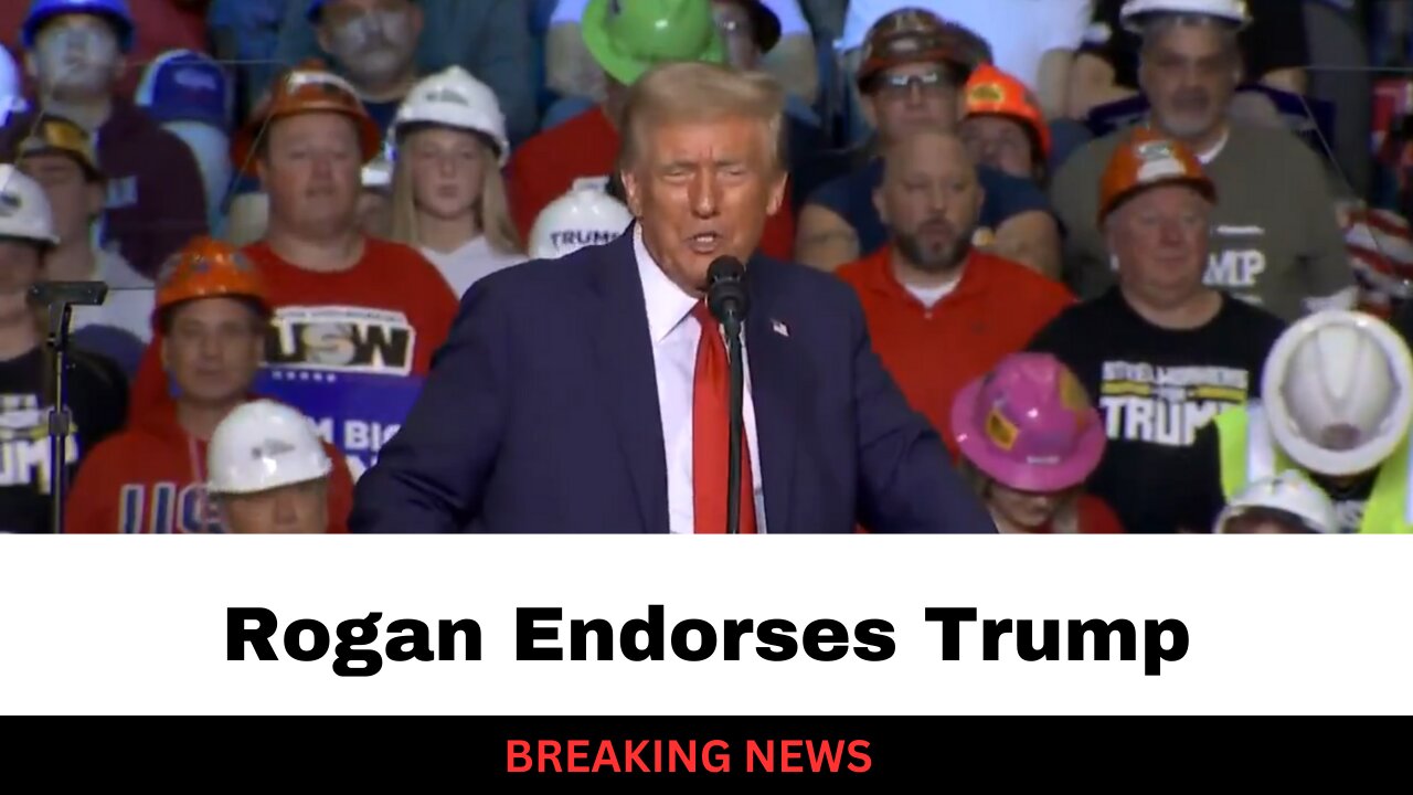 Trump Reacts To Joe Rogan Endorsement