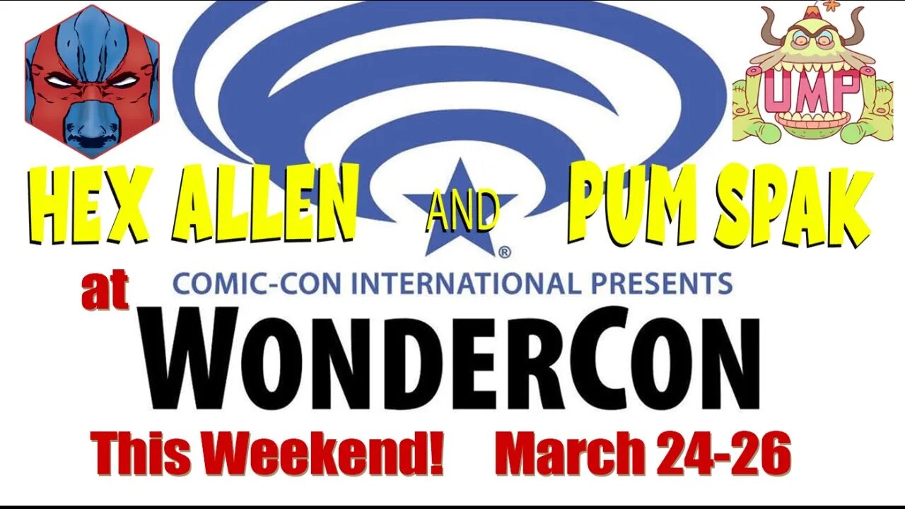 WONDERCON 2023!!! Day 1 with Hex Allen (It was a BUST!)