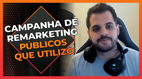 Campanha de remarketing - Públicos que utilizo | Cortes do Berger