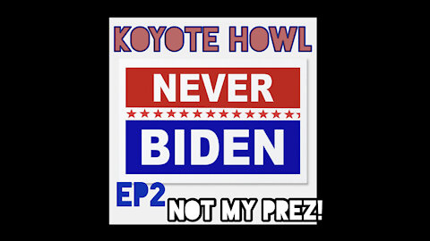 Koyote Howl ep2-Not My Prez!