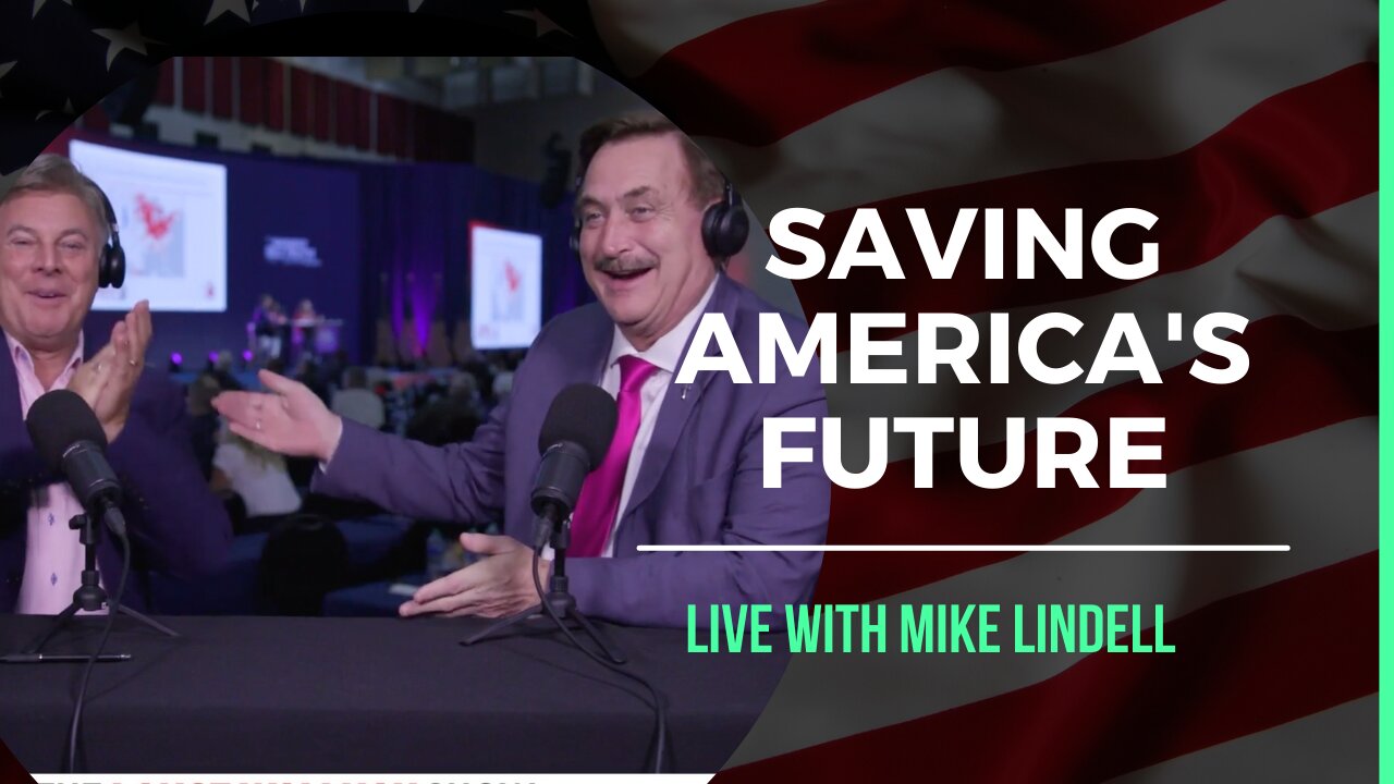 Saving America’s Future | LIVE with Mike Lindell | Lance Wallnau