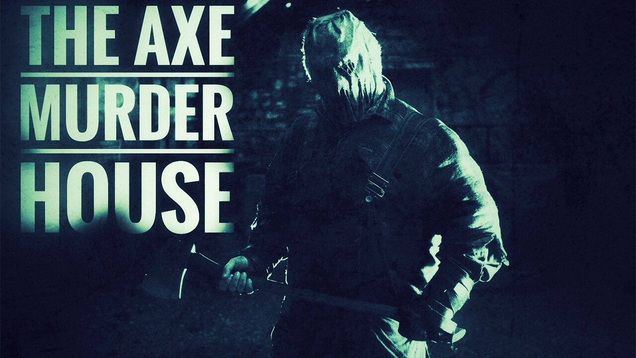 Horror stories The Axe Murder House Creepypasta