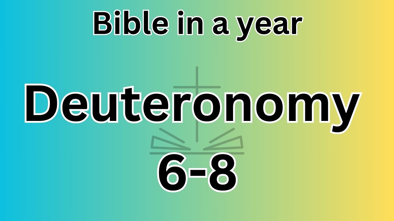 Deuteronomy 6-8