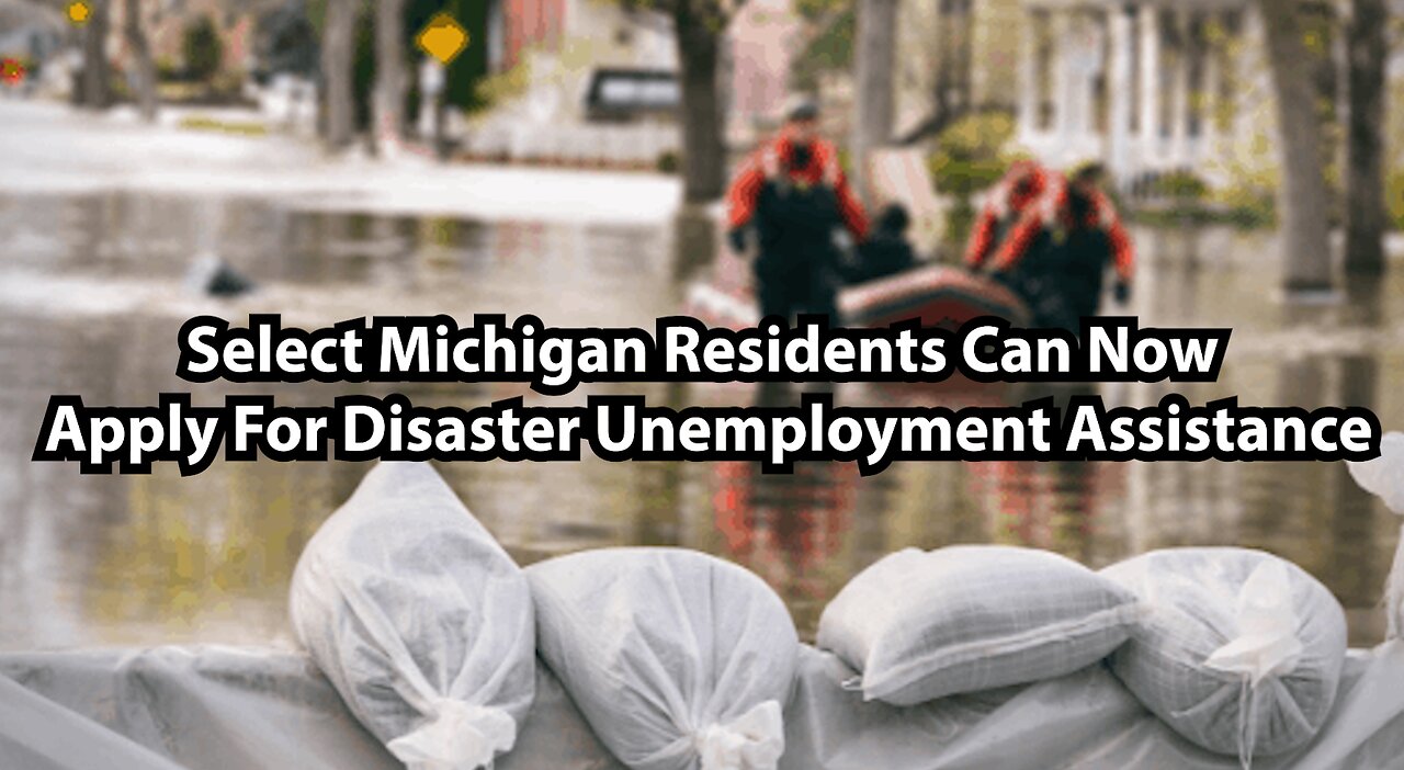 Select Michigan Residents Can Now Apply For Disaster Unemployment Assistance