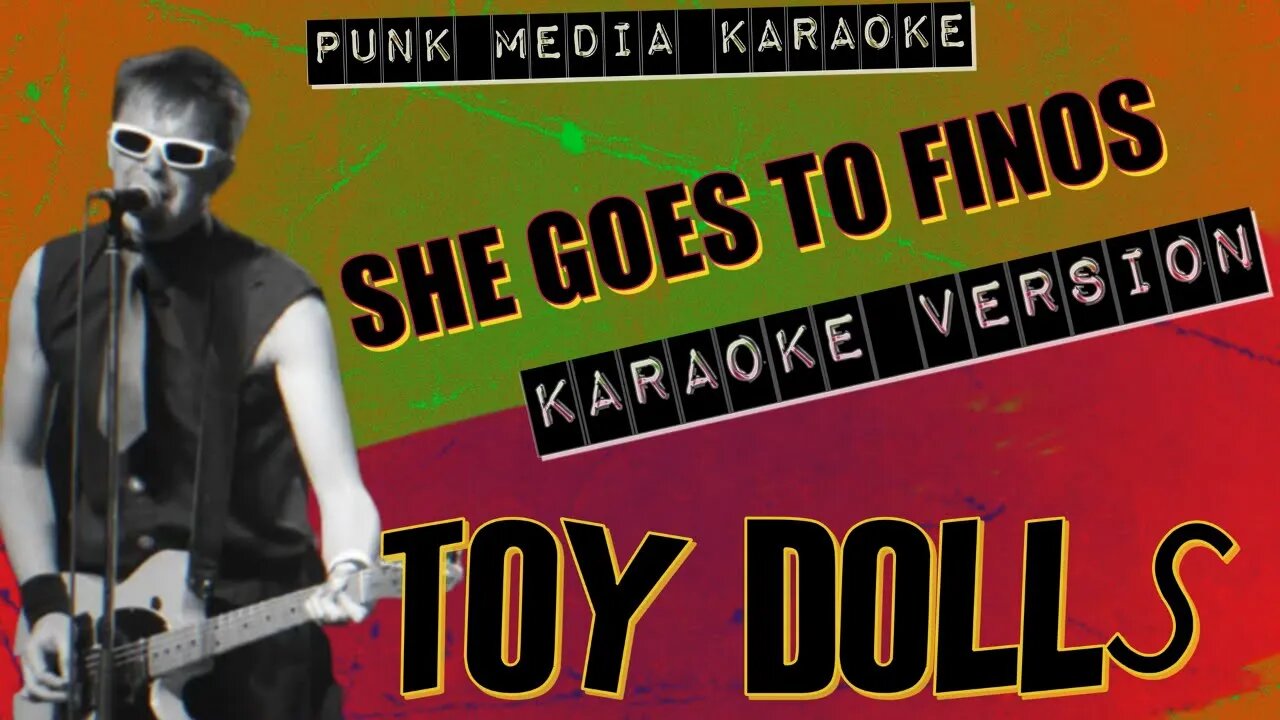 Toy Dolls - She Goes to Finos (Karaoke Version) Instrumental - PMK