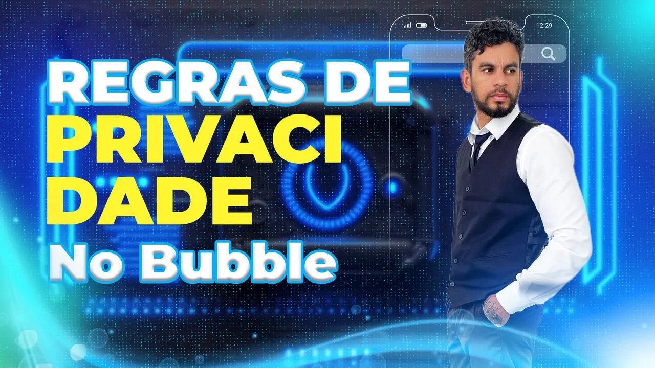 Coloque regras de privacidade em seu aplicativo com Bubble