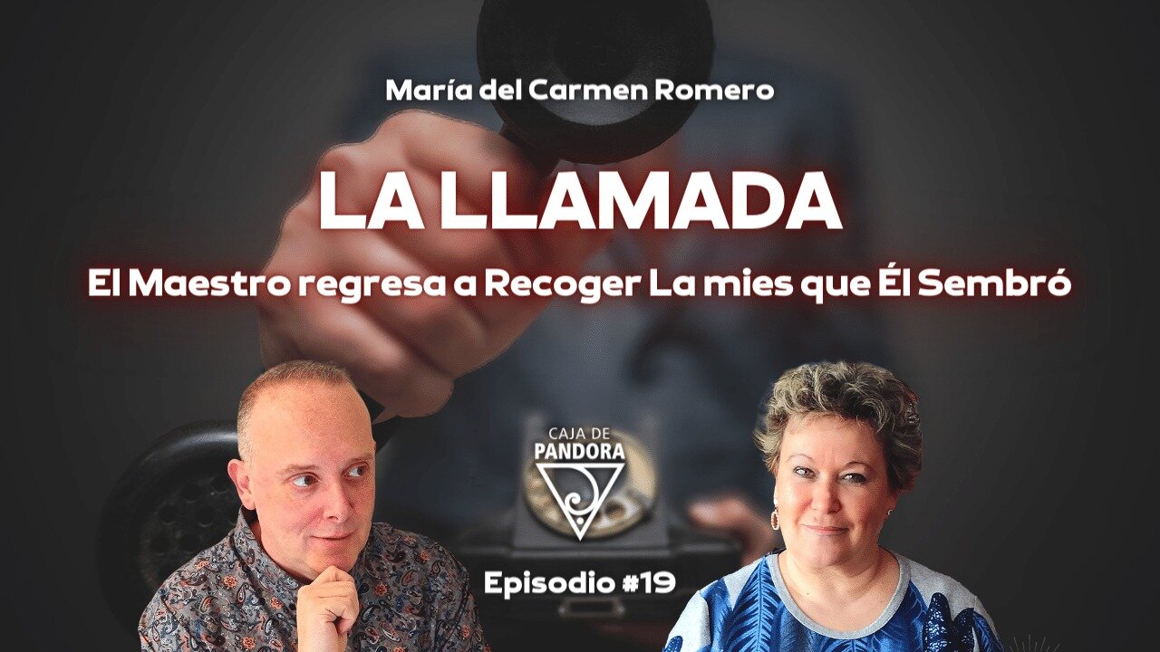 LA LLAMADA. El Maestro regresa a Recoger La mies que Él Sembró con María del Carmen Romero