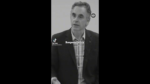 Jordan Peterson on Responsibility