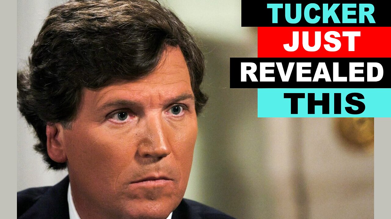 Tucker Carlson JUST Revealed This to the ENTIRE Nation ...