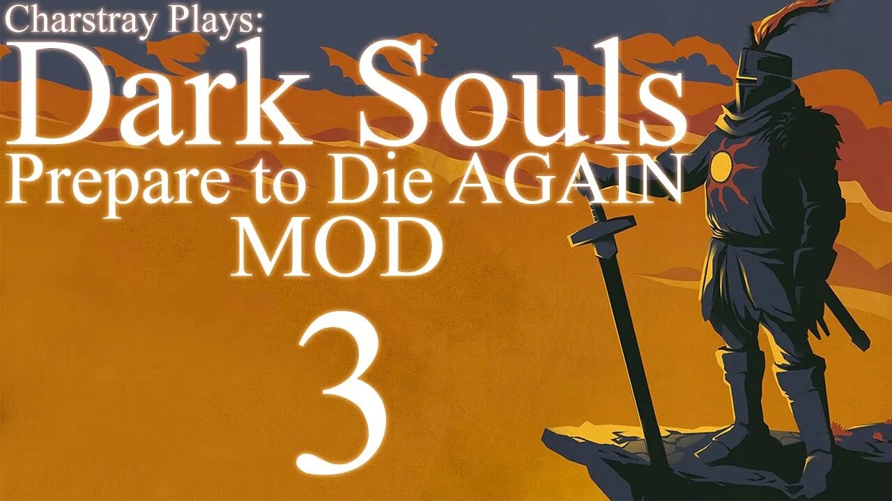 Dark Souls: Prepare to Die AGAIN - of Ash and Dust Mod, (Bahasa Indonesia), Part 3