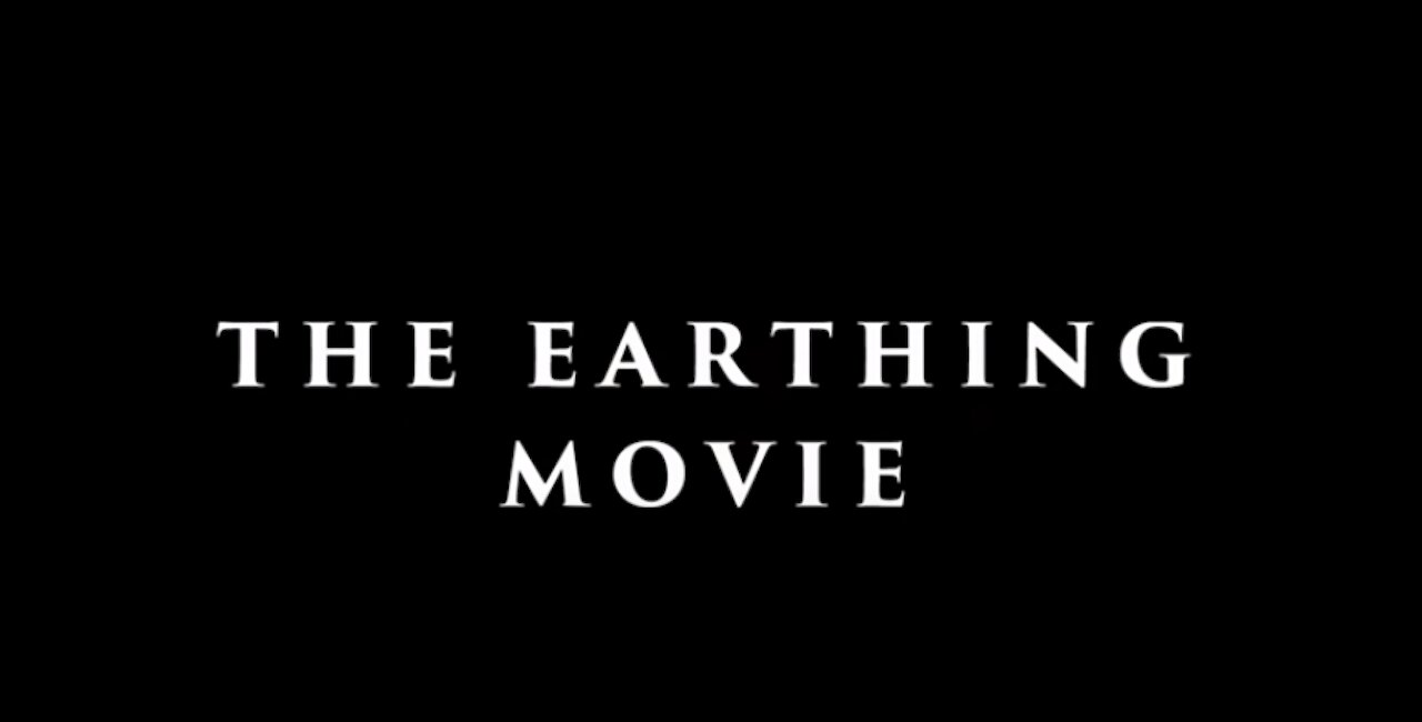 The Earthing Movie: The Remarkable Science of Grounding