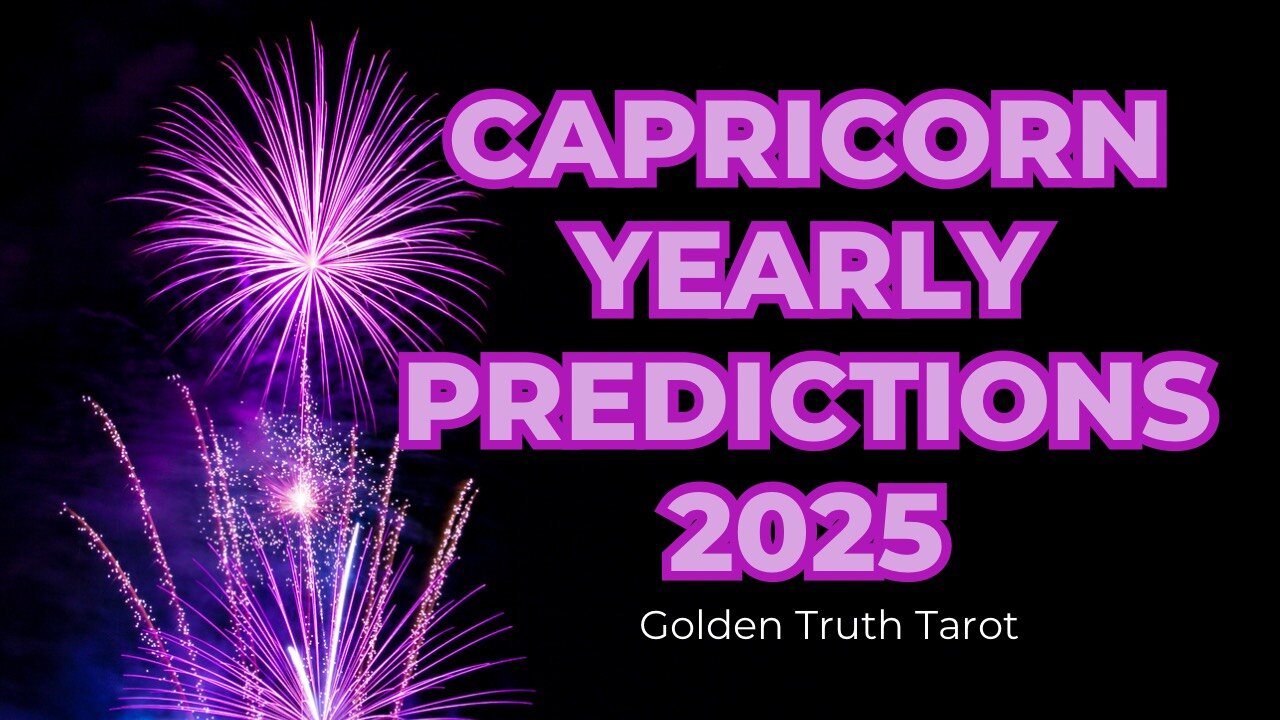 Capricorn yearly predictions 2025.