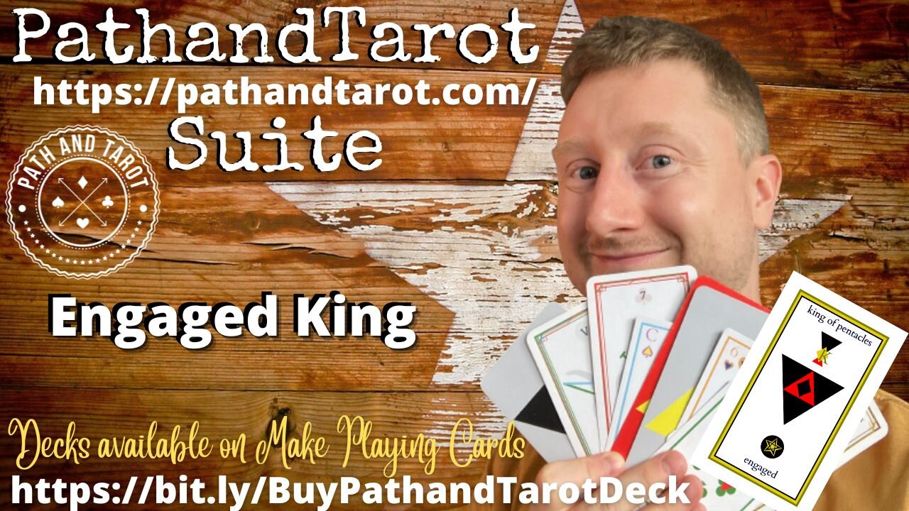 Engaged King in the PathandTarot Suite.