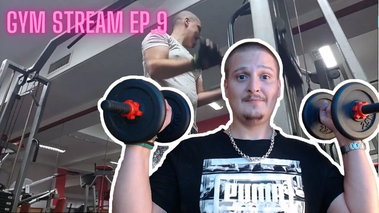 Gym Stream EP.9