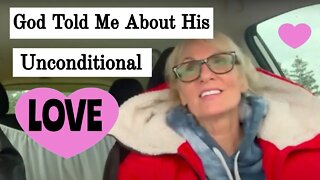 God Told Me About Unconditional Love