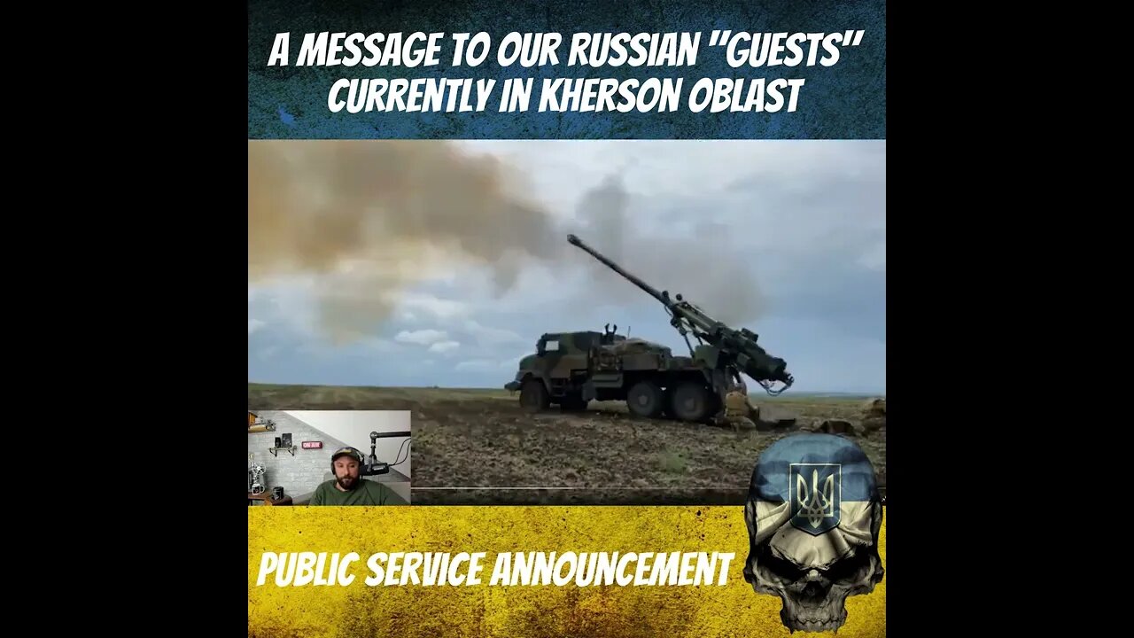 A Message To Our Russian "Guests" Currently In Kherson Oblast - War In Ukraine