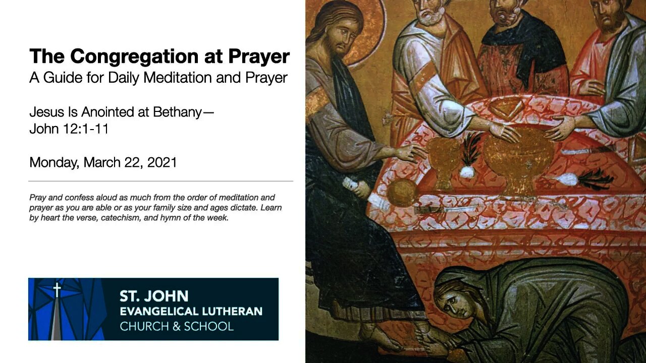 Jesus Is Anointed at Bethany—The Congregation at Prayer for March 22, 2021