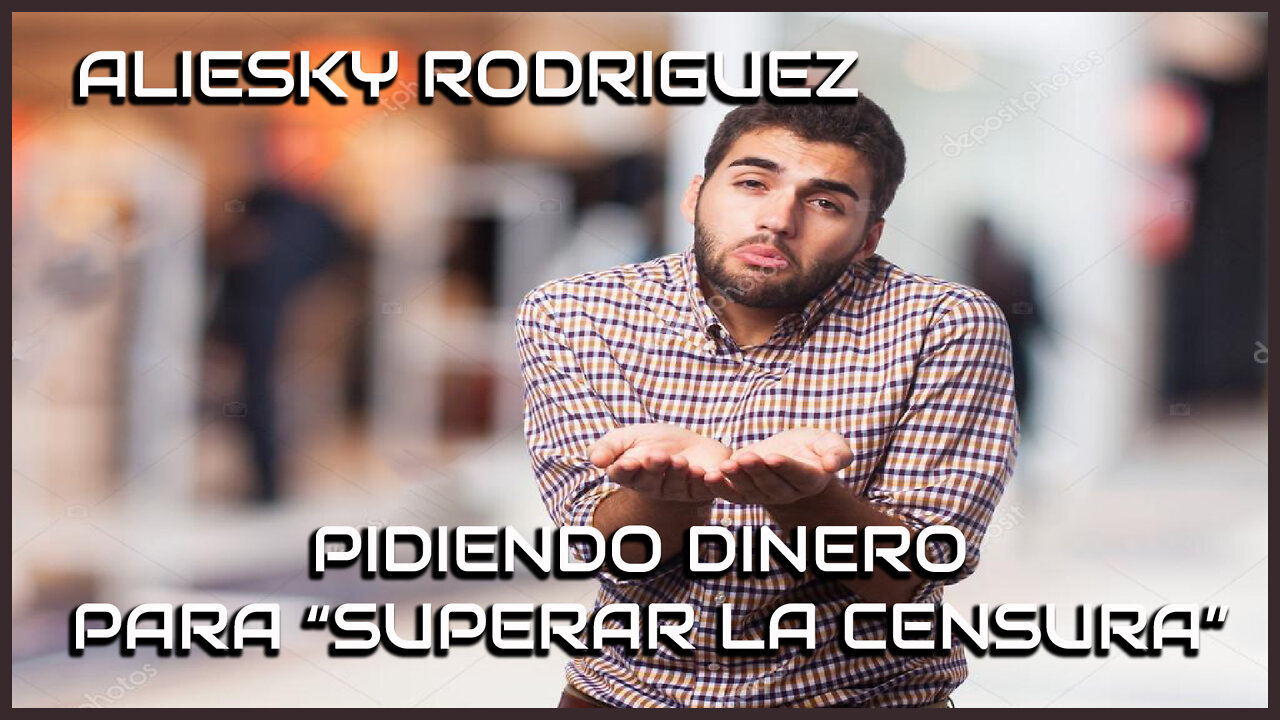 AAPATRIOTAS2020 / ALIESKY RODRIGUEZ PIDIENDO LIMOSNA