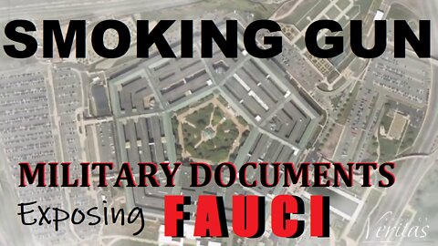 LEAKED MILITARY DOCUMENTS EXPOSING FAUCI - PROJECT VERITAS BOMBSHELL!!