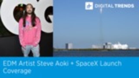 Digital Trends Live 12.5.19 - EDM Artist Steve Aoki + SpaceX Launch Coverage