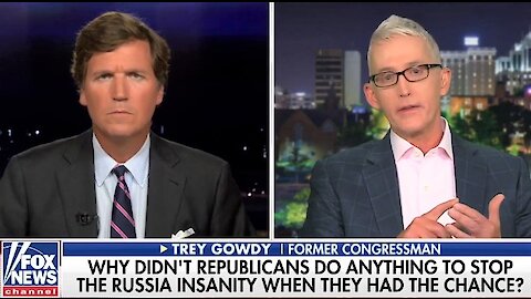 Tucker presses Trey Gowdy: Why didn't Republicans do anything to stop Russia hoax?