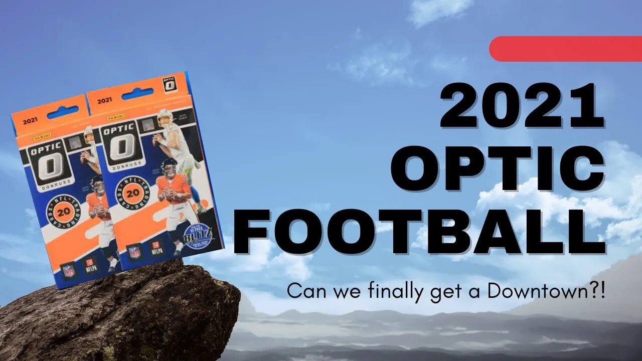 Football Sunday Rip!! 2021 Optic Football Hangers. Can we FINALLY get a Downtown?