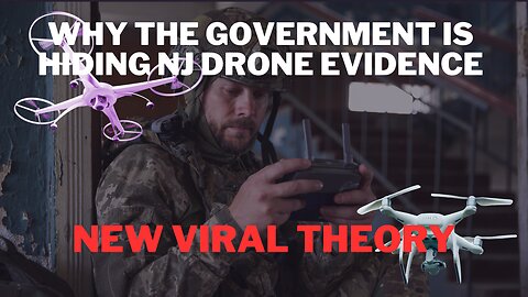 Why The Government's Lying About the NJ Drones The EVIDENCE They Won't Show! Dec 2024.