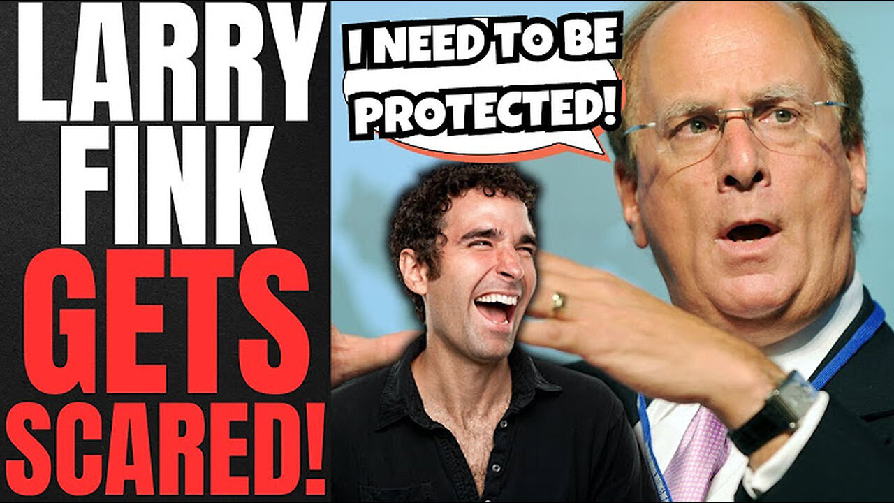 Blackrock CEO Larry Fink FORCED Into HIDING. WOKE Leader Spends $800,000 On PRIVATE SECURITY