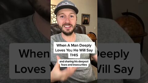 When A Man Deeply Loves You He Will Say THIS