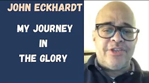 John Eckhardt-My Journey in the Glory(March 6,2018)