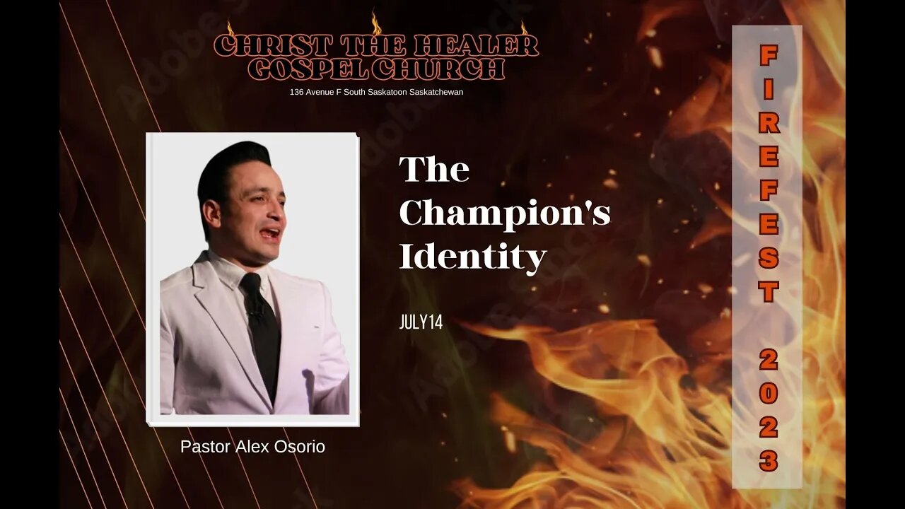 The Champions Identity - Pastor Alex Osorio - July 14. 2023