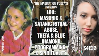 S5E32 | Lou - Masonic & Satanic Ritual Abuse, Theta & Blue Diamond Programming, & Spirituality