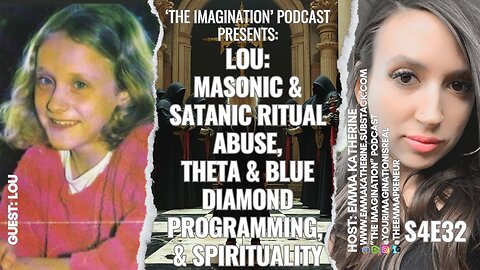 S4E32 | Lou - Masonic & Satanic Ritual Abuse, Theta & Blue Diamond Programming, & Spirituality