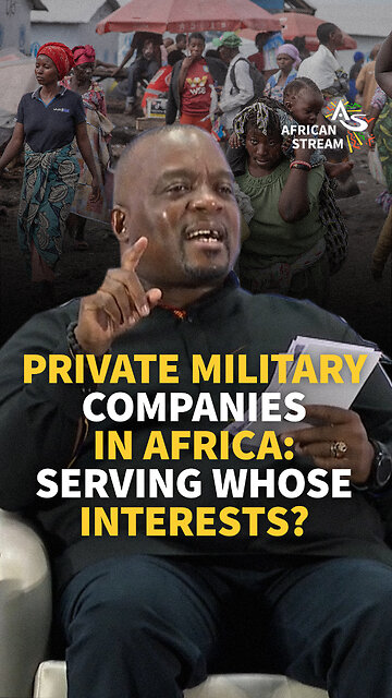 PRIVATE MILITARY COMPANIES IN AFRICA: SERVING WHOSE INTERESTS?