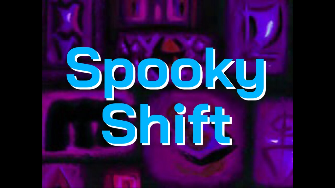 Spooky Shift (Title Card) ft. @DanWrap