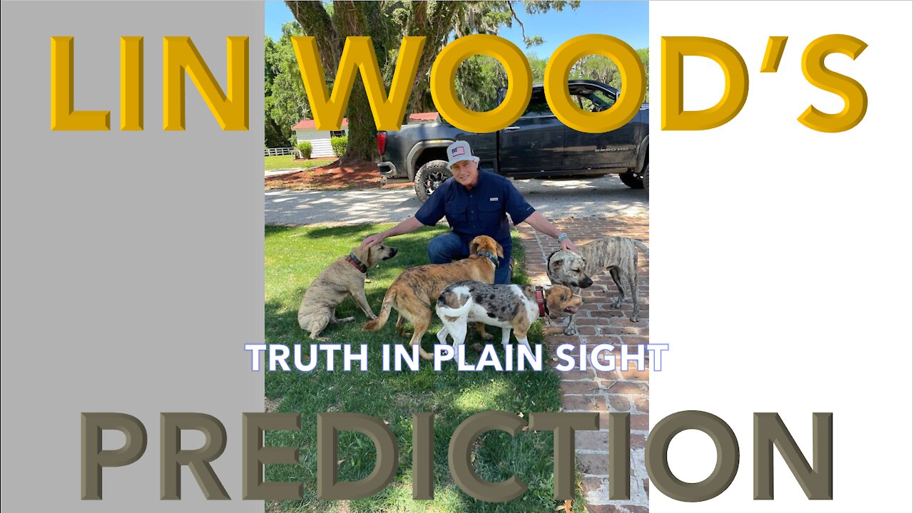 Lin Wood's Prediction - Truth in Plain Sight