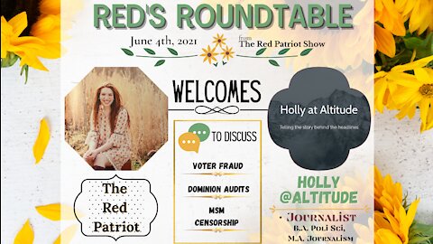 Red Welcomes Holly @Altitude to The Roundtable to Talk Voter Fraud, Dominion Audit, & MSM Censorship