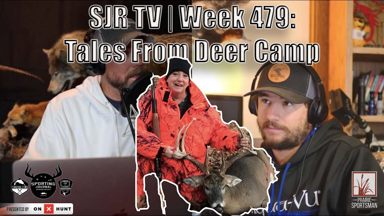 SJR TV | Week 479: Tales From Deer Camp