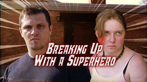 Breaking Up With a Superhero