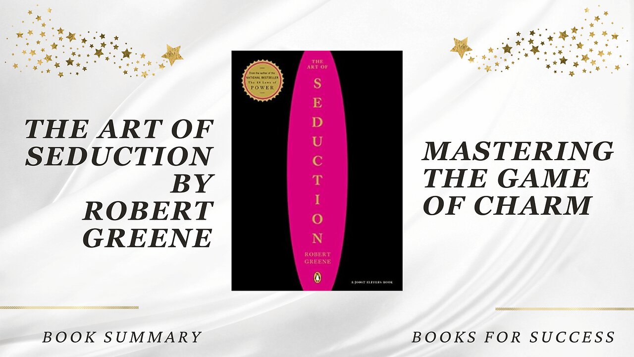 ‘The Art of Seduction’ by Robert Greene. Tactics, Manipulation and Charm | Book Summary