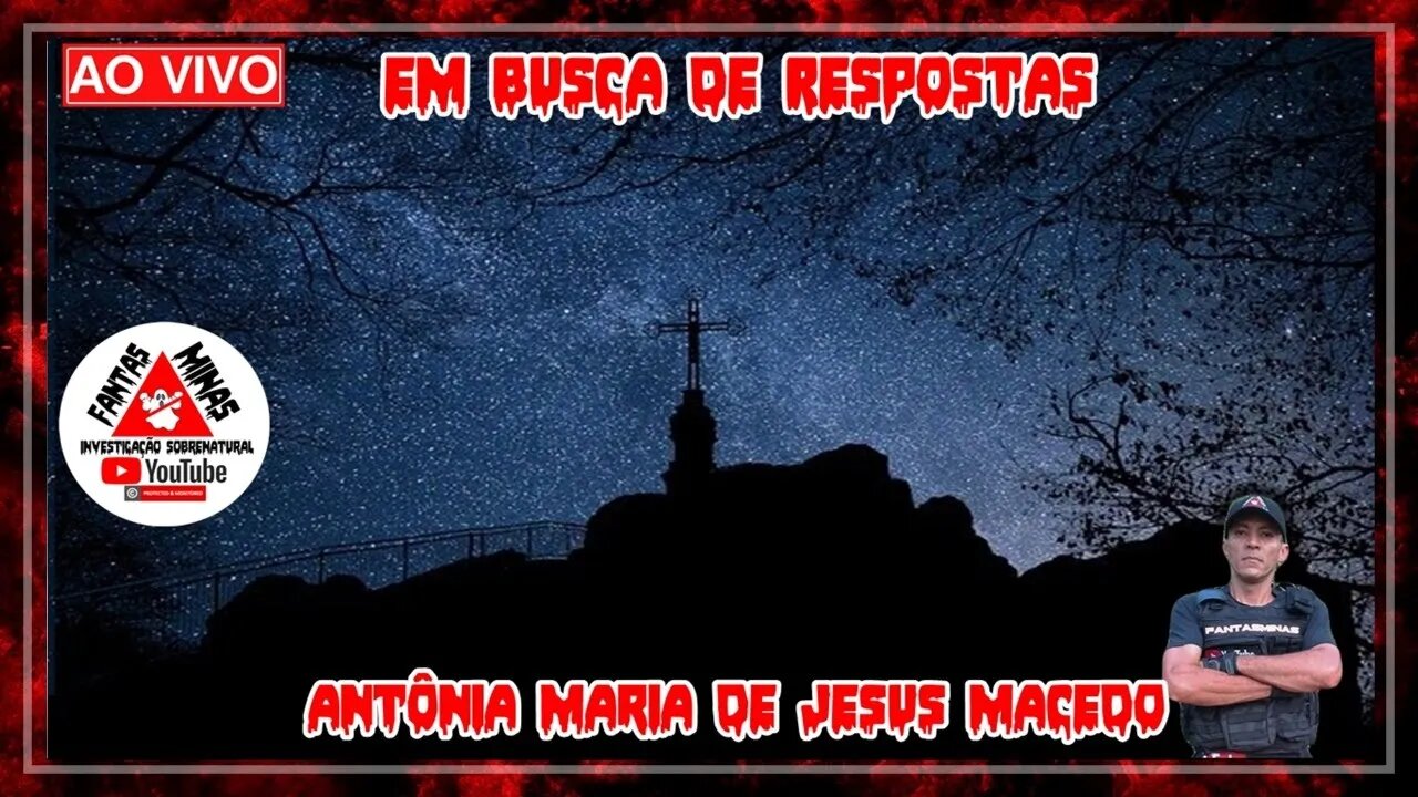 Em Busca de Respostas - Antônia Maria de Jesus Macedo