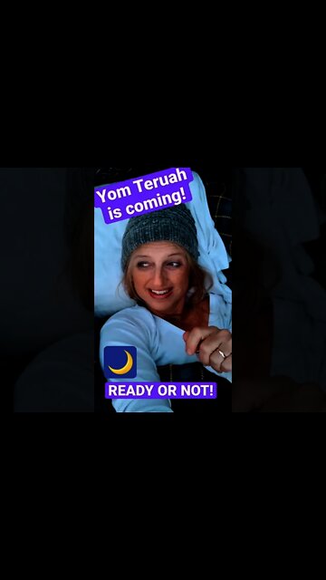 Yom Teruah is coming—READY OR NOT! 👑🥂🌙❤️