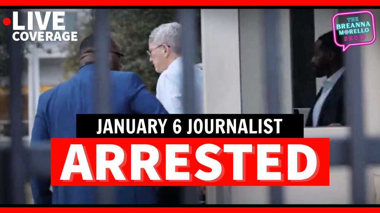 SPECIAL: January 6 Journalist, Steve Baker, Arrested TODAY! The Breanna Morello Show