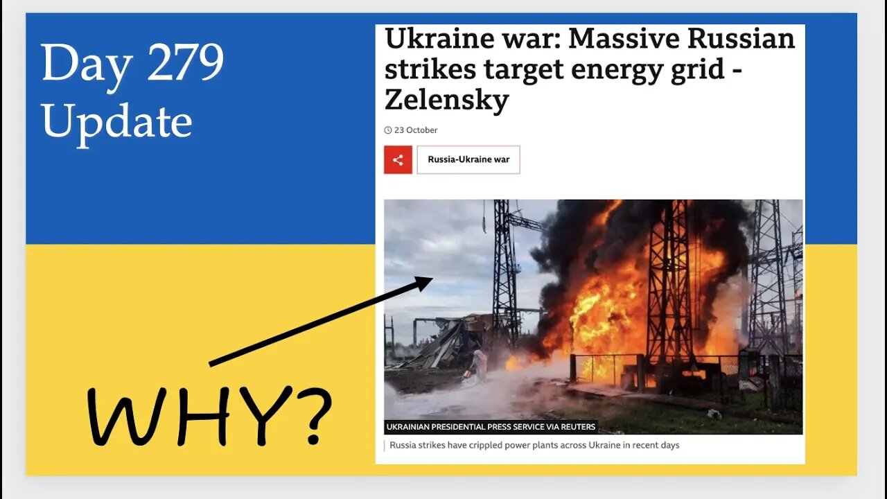 Why do the Russians attack Ukraine's power Grid? Day 279