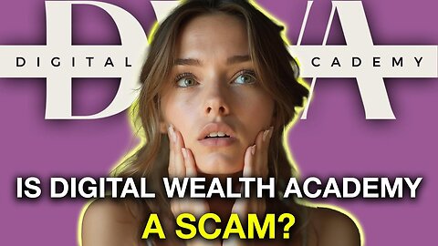 Digital Wealth Academy Review (2024) ✅ An Honest Look at DWA